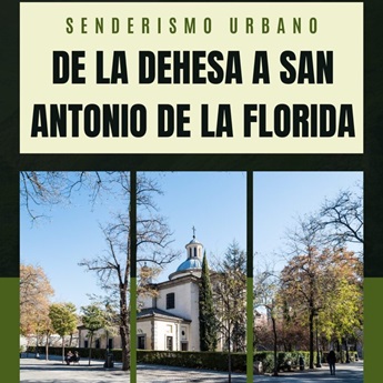 Senderismo desde la Dehesa hasta San Antonio de la Florida